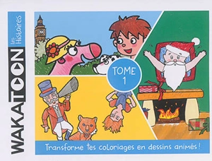 Les histoires : tranforme tes coloriages en dessins animés !. Vol. 1 - Géraldine Bellanger-Robert