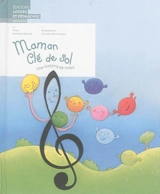 Maman Clé de sol : une histoire de notes - Nathalie Manser