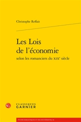 Les lois de l'économie, selon les romanciers du XIXe siècle - Christophe Reffait