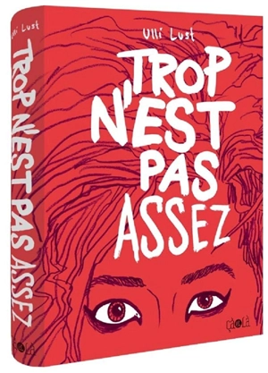 Trop n'est pas assez - Ulli Lust