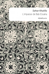 L'impasse de Bab Essaha - Sahar Khalifa