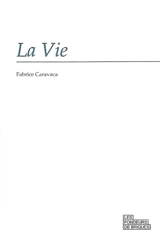 La vie - Fabrice Caravaca
