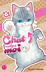 Chat malgré moi. Vol. 6 - Konomi Wagata