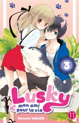 Lusky, mon ami pour la vie. Vol. 3 - Konomi Wagata