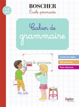 Cahier de grammaire : école primaire : 6-8 ans - Gérard Sansey