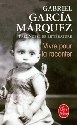 Vivre pour la raconter - Gabriel Garcia Marquez
