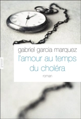 L'amour aux temps du choléra - Gabriel Garcia Marquez