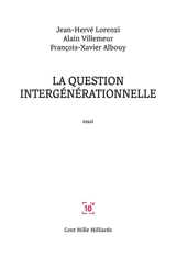 La question intergénérationelle : essai - Jean-Hervé Lorenzi
