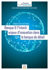 Banque & Fintech : enjeux d'innovation dans la banque de détail : 2016 - Finance innovation