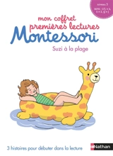 Mon coffret premières lectures Montessori : Suzi à la plage : 3 histoires pour débuter dans la lecture, niveau 3, c-ç-s, s-z, g-j - Chantal Guérin-Plantin