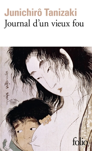 Journal d'un vieux fou - Jun'ichiro Tanizaki