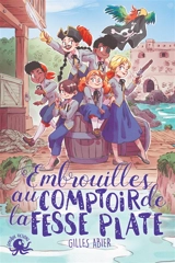 Embrouilles au comptoir de la Fesse Plate - Gilles Abier