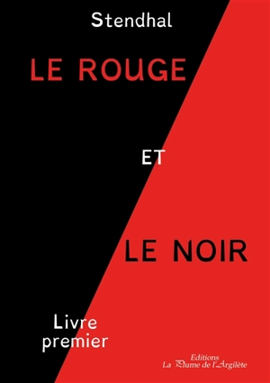 Le rouge et le noir. Vol. 1 - Stendhal