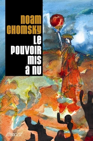 Le pouvoir mis à nu - Chomsky, Noam