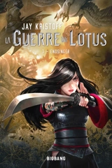 La guerre du Lotus. Vol. 3. Endsinger - Jay Kristoff