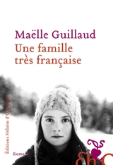 Une famille très française - Maëlle Guillaud