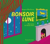 Bonsoir Lune - Margaret Wise Brown