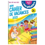 Les incollables : mon cahier de vacances 2021, du CP au CE1, 6-7 ans : conforme au programme