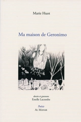 Ma maison de Geronimo - Marie Huot