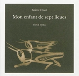 Mon enfant de sept lieux - Marie Huot