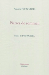 Pierres de sommeil - Vénus Khoury-Ghata