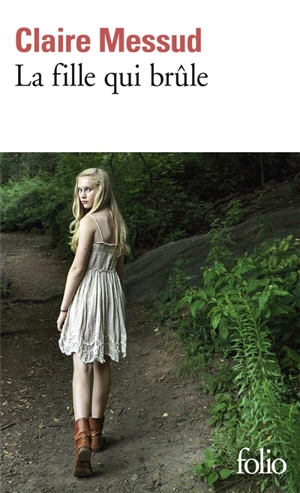 La fille qui brûle - Claire Messud