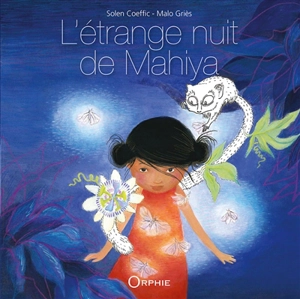 L'étrange nuit de Mahiya - Solen Coeffic