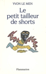 Le petit tailleur de shorts - Yvon Le Men