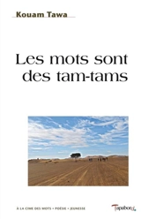 Les mots sont des tam-tams - Kouam Tawa