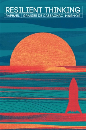 Resilient thinking - Raphaël Granier de Cassagnac