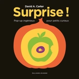 Surprise ! : pop-up ingénieux pour petits curieux - David A. Carter