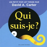 Qui suis-je ? : un petit pop-up timide - David A. Carter