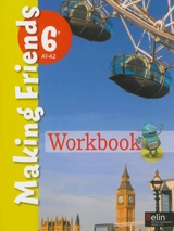 Making friends 6e, A1-A2 : workbook - Christelle Bony