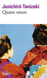 Quatre soeurs - Jun'ichiro Tanizaki