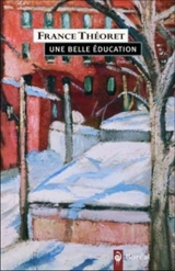 Une belle éducation - France Théoret