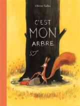 C'est mon arbre - Olivier Tallec