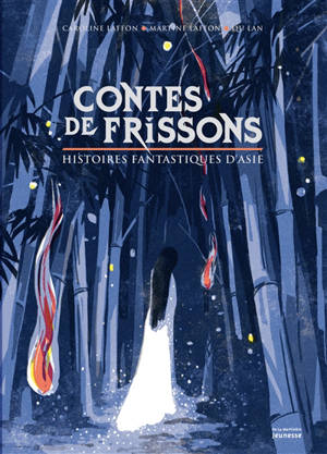 Contes de frissons : histoires fantastiques d'Asie - Caroline Laffon