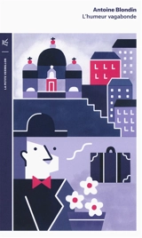 L'humeur vagabonde - Antoine Blondin