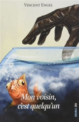 Mon voisin, c'est quelqu'un - Vincent Engel