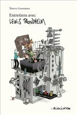 Entretiens avec Lewis Trondheim - Lewis Trondheim