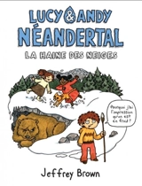 Lucy & Andy Néandertal. Vol. 2. Un temps d'ours - Jeffrey Brown