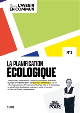 Les cahiers de l'avenir en commun, n° 2. La planification écologique