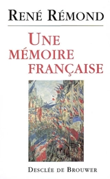 Une mémoire française : entretiens avec Marc Leboucher - René Rémond