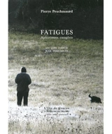 Fatigues : aphorismes complets - Pierre Peuchmaurd
