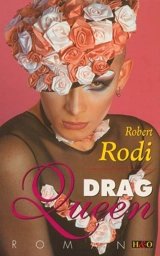 Drag queen - Robert Rodi