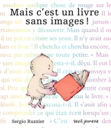 Mais c'est un livre sans images ! - Sergio Ruzzier