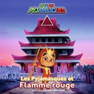 Pyjamasques. Vol. 23. Les Pyjamasques et Flamme rouge - Gustav Paulin