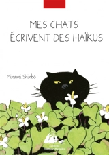 Mes chats écrivent des haïkus - Minami Shinbô
