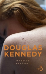 Isabelle, l'après-midi - Douglas Kennedy