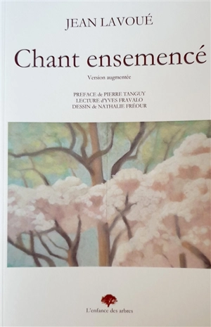 Chant ensemencé - Jean Lavoué
